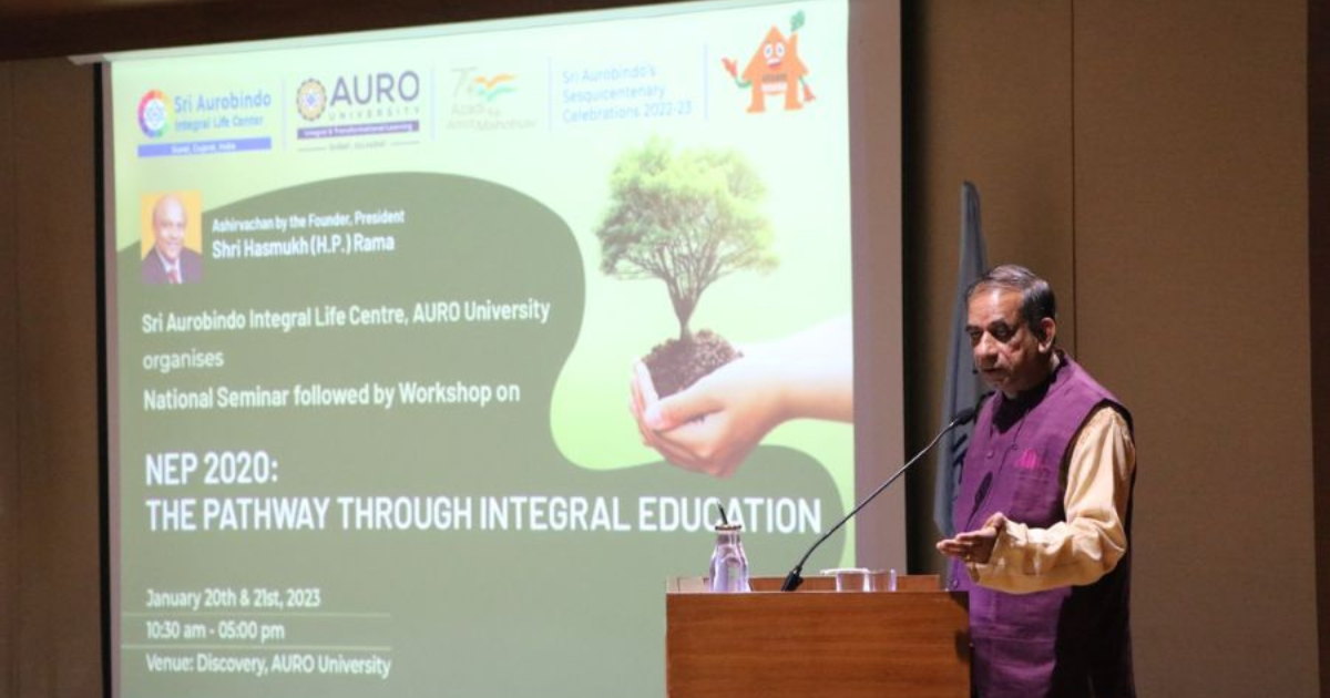 AURO University organized Two days National Seminar on “NEP 2020: The Pathway Through Integral Education